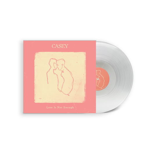 'Love Is Not Enough' - Crystal Clear Vinyl